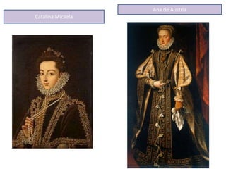 Catalina Micaela
Ana de Austria
 
