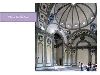 Interior Capilla Pazzi
 