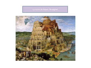La torre de Babel. Brueghel
 
