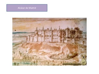 Alcázar de Madrid
 