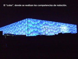 El “cubo”, donde se realizan las competencias de natación. 