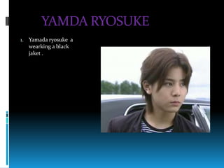 YAMDA RYOSUKE Yamadaryosuke  a  wearking a blackjaket .