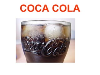 COCA COLA
 