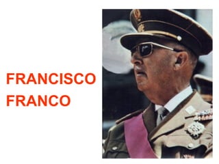FRANCISCO
FRANCO
 