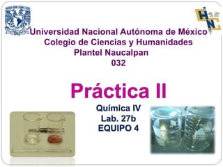 Universidad Nacional Autónoma de México
Colegio de Ciencias y Humanidades
Plantel Naucalpan
032
 