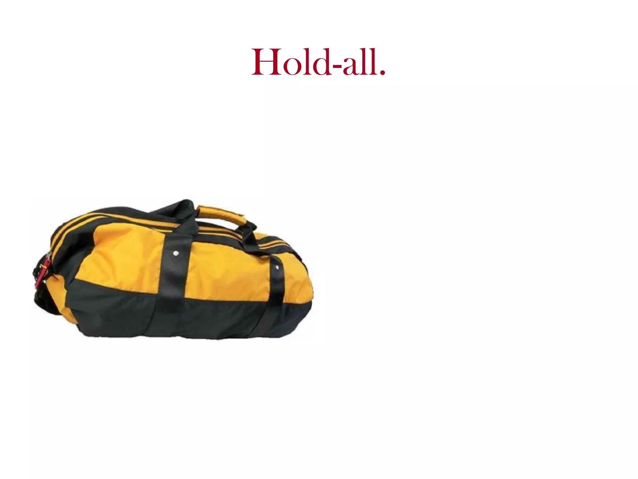Hold-all. 