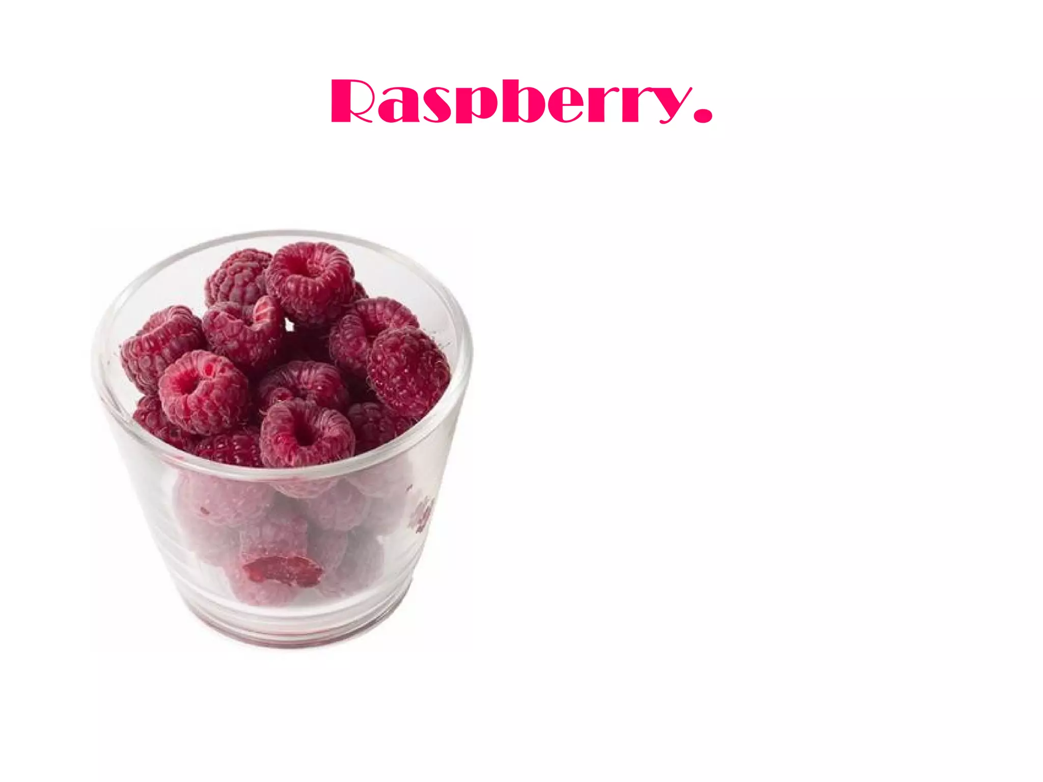 Raspberry. 