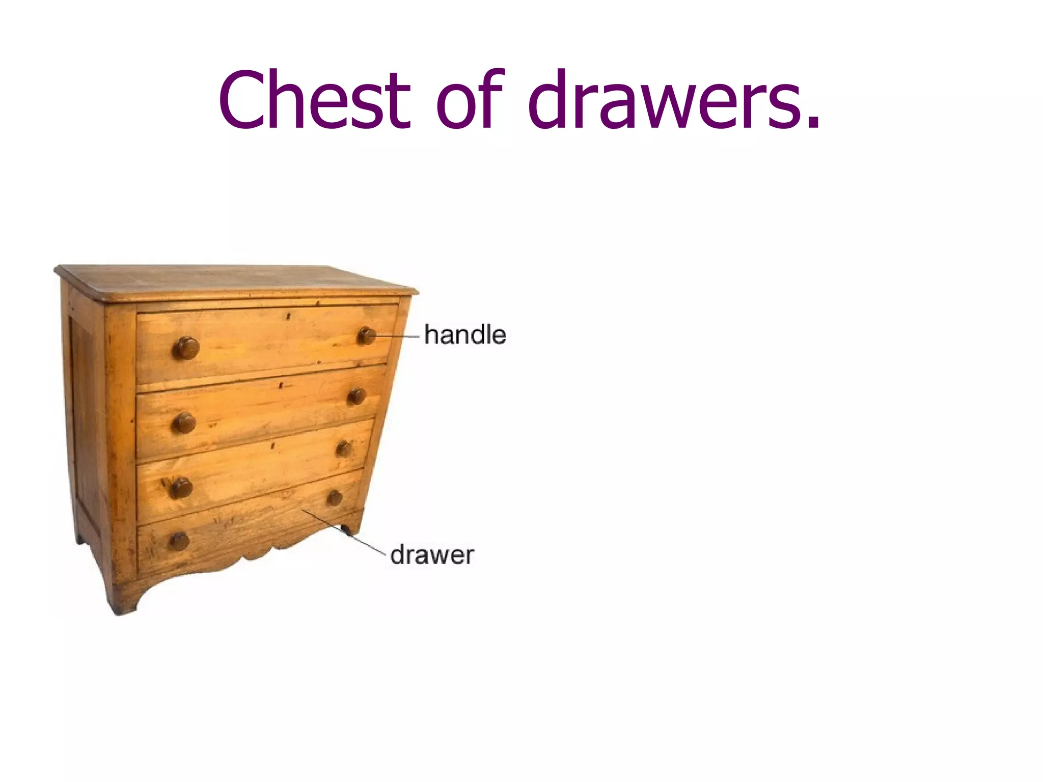 Chest of drawers. 