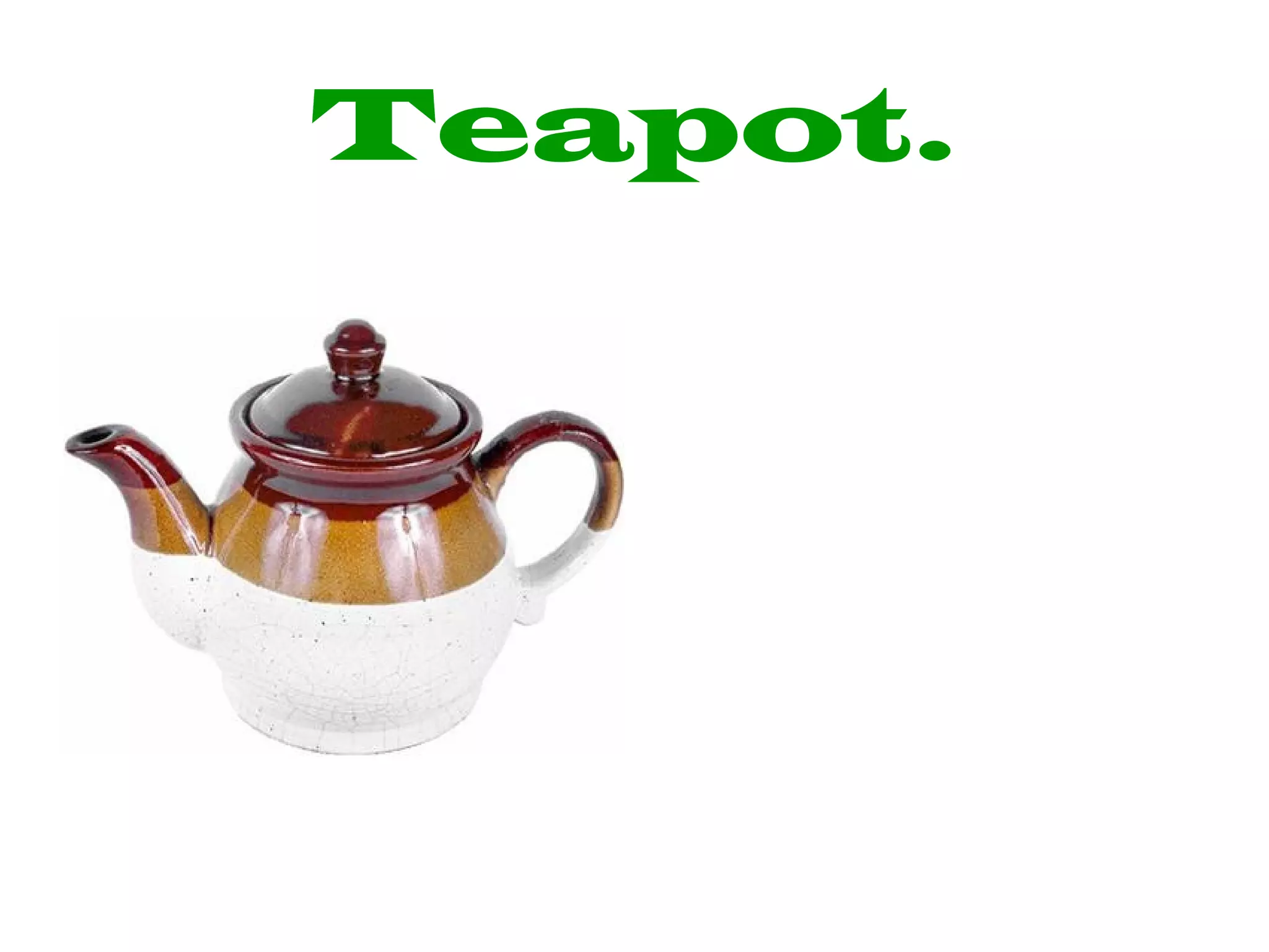 Teapot. 