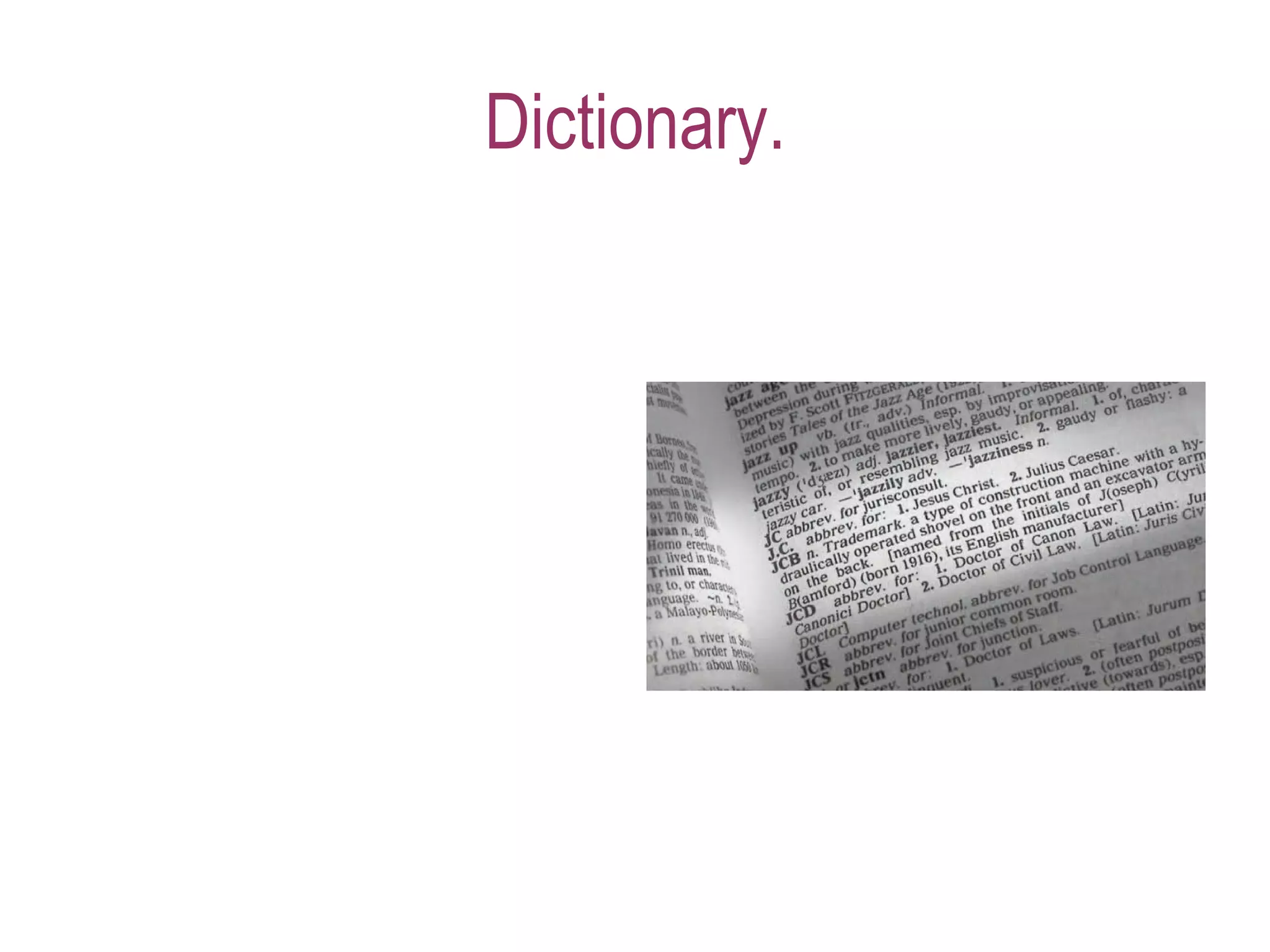 Dictionary. 