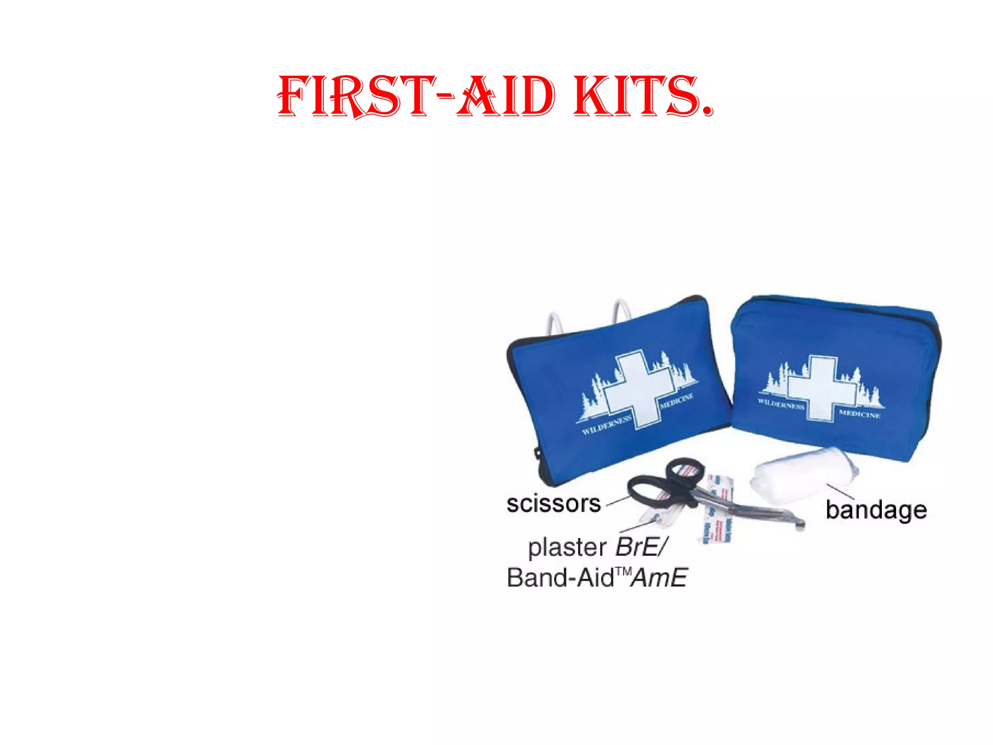 First-aid KITS. 