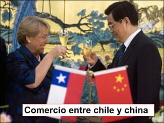 Comercio entre chile y china 