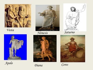 Vesta Némesis Saturno Apolo Diana Ceres 