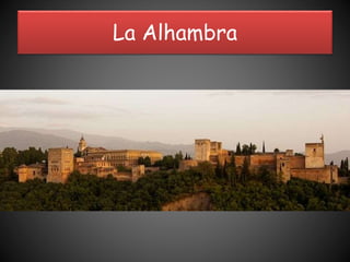 La Alhambra
 