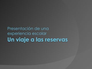 Presentación de una experiencia escolar 