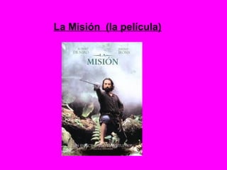 La Misión (la película)
 