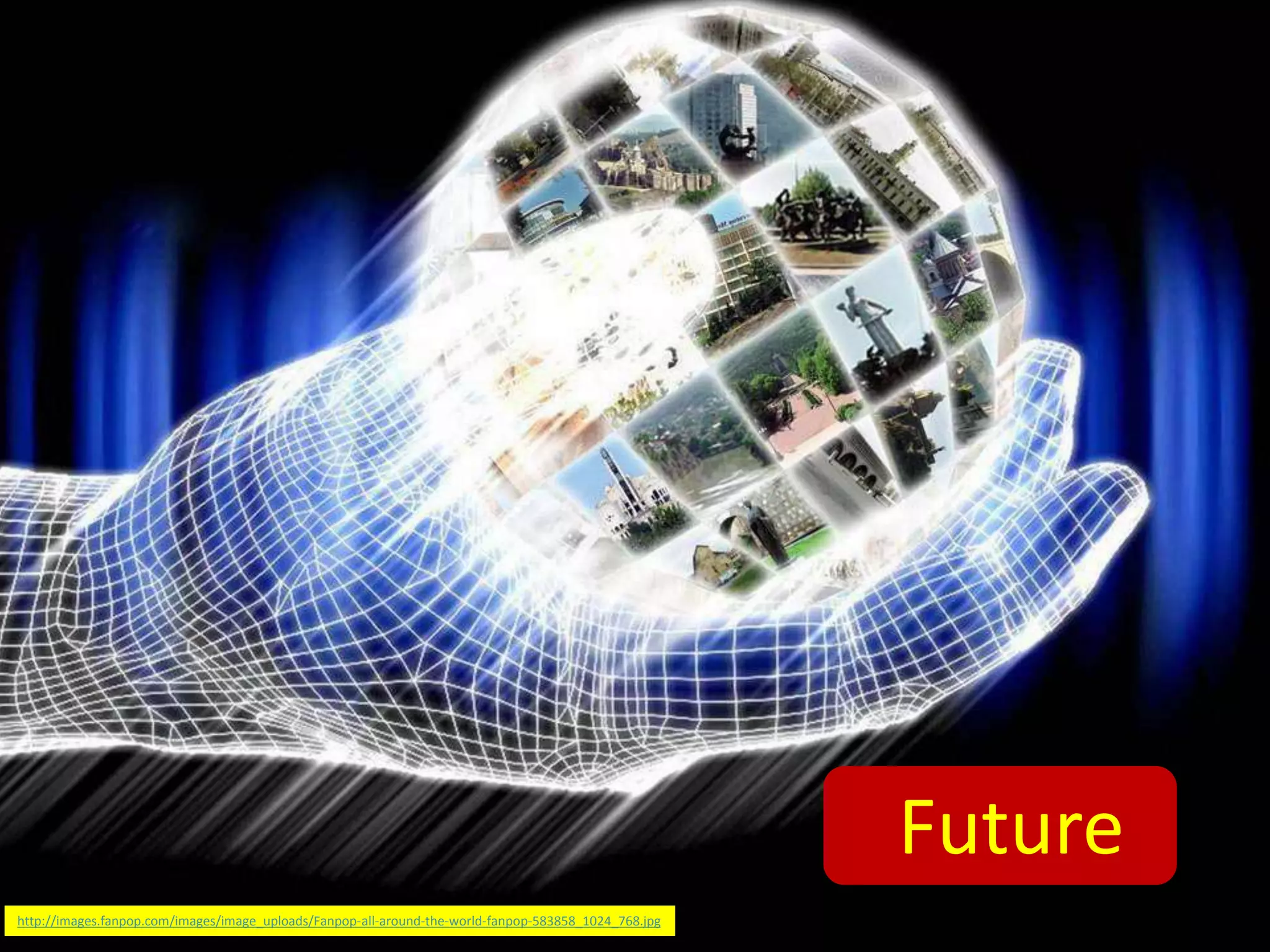 @TransformSoc Presentation © 2016 The Transformation
http://images.fanpop.com/images/image_uploads/Fanpop-all-around-the-world-fanpop-583858_1024_768.jpg
Future
 