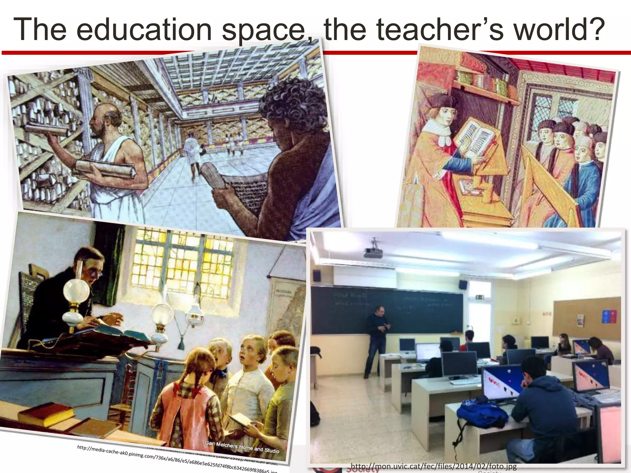 Presentation © 2016 The Transformation
The education space, the teacher’s world?
http://mon.uvic.cat/fec/files/2014/02/foto.jpg
 