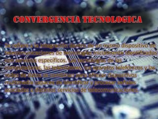 Convergencia tencnologica