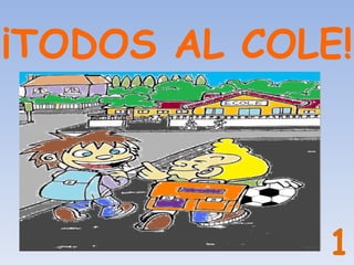 ¡TODOS AL COLE! 