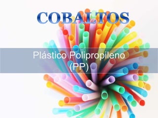 Plástico Polipropileno
(PP)
 