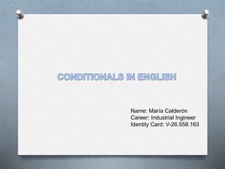 Name: María Calderón
Career: Industrial Ingineer
Identity Card: V-26.558.163
 