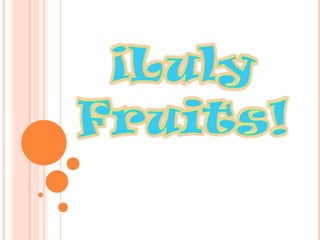 ¡Luly Fruits! 