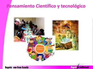 Pensamiento Científico y tecnológico