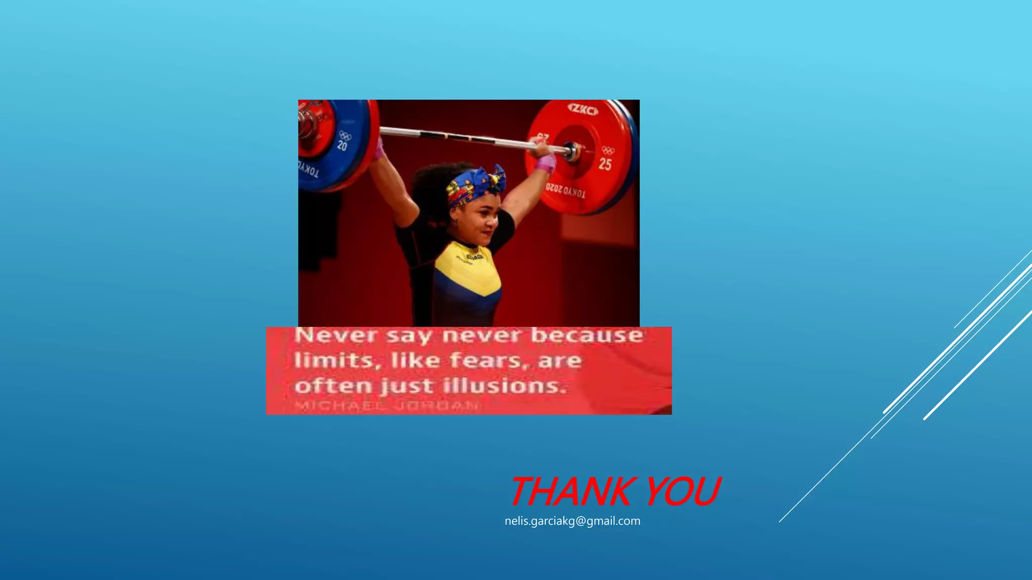 THANK YOU
nelis.garciakg@gmail.com