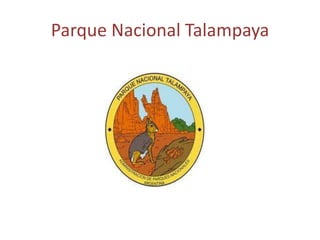 Parque Nacional Talampaya
 