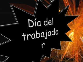 Día del Trabajo
 