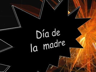 Día de la Madre
 