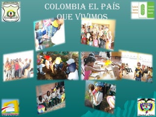 COLOMBIA EL PAÍS
QUE VIVIMOS
 