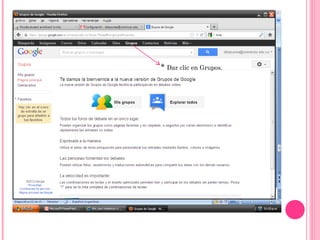 * Dar clic en Grupos.
 