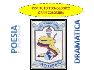 INSTITUTO TECNOLOGICO
    GRAN COLOMBIA
 
