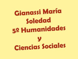 Gianassi María Soledad 5º Humanidades y  Ciencias Sociales 