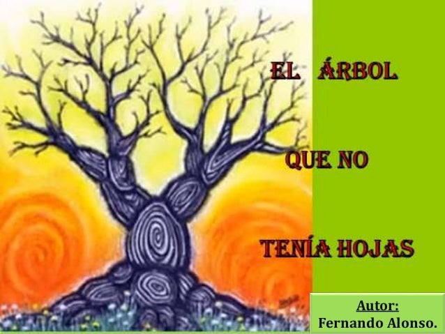 Cuento : el árbol que no tenía hojas.