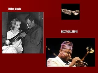Miles Davis DIZZY GILLESPIE 