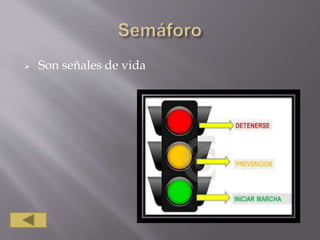  Son señales de vida
 