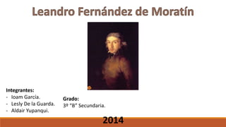 Integrantes: 
- Ioam García. 
- Lesly De la Guarda. 
- Aldair Yupanqui. 
Grado: 
3º “B” Secundaria. 
2014 
 