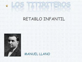 MANUEL LLANO
RETABLO INFANTIL
 
