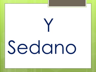 Y
Sedano
 