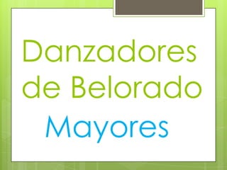 Danzadores
de Belorado
Mayores
 