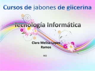 Clara Melisa Lopez
Ramos
902
 