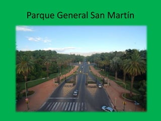 Parque General San Martín
 