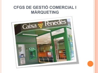 CFGS DE GESTIÓ COMERCIAL I MÀRQUETING