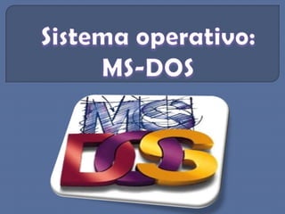 Sistema operativo: MS-DOS 