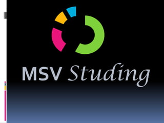 MSV Studing
 