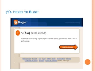 ¡YA TIENES TU BLOG!
 
