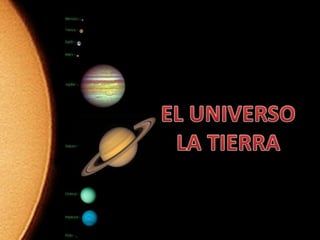 EL UNIVERSOLA TIERRA 